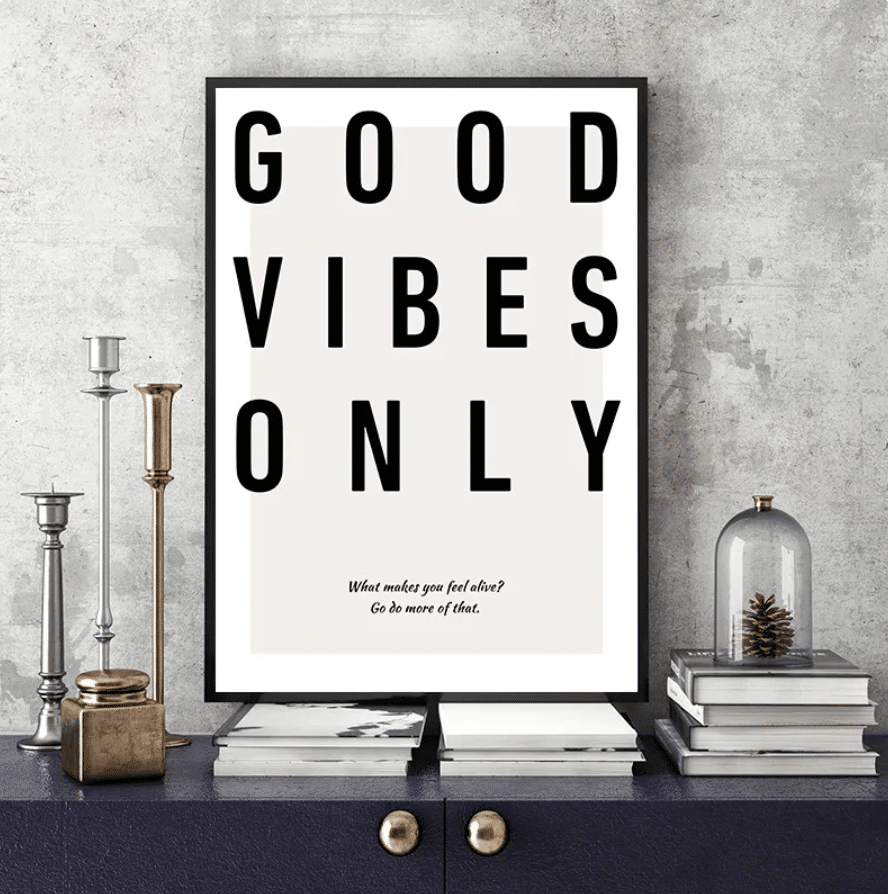 Good Vibes Only