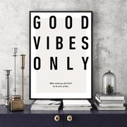 Good Vibes Only