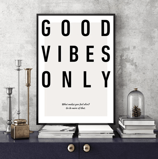 Good Vibes Only